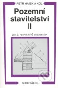 Kniha: Pozemní stavitelství II - pro 2. ročník SPŠ stavebních (Petr Hájek a kolektiv). Sobotáles, 2007 Kniha: Pozemní stavitelství II - pro 2. ročník SPŠ stavebních (Petr Hájek a kolektiv). Sobotáles, 2007