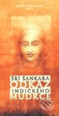 Kniha: Odkaz indického mudrce (Šrí Šankara). Santal, 1999 Kniha: Odkaz indického mudrce (Šrí Šankara). Santal, 1999