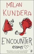 Encounter: Essays - Milan Kundera, Faber and Faber, 2010