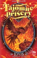 Kniha: Tajomné príšery - Epos, ohnivý vták (Adam Blade). Mladé letá, 2010 Kniha: Tajomné príšery - Epos, ohnivý vták (Adam Blade). Mladé letá, 2010