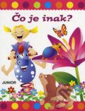 Kniha: Čo je inak? (Fortuna Junior). Fortuna Junior, 2010 Kniha: Čo je inak? (Fortuna Junior). Fortuna Junior, 2010