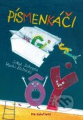 Kniha: Písmenkáči (Hanka Blatnická a Jakub Jahoda). Vnímavé deti, 2010 Kniha: Písmenkáči (Hanka Blatnická a Jakub Jahoda). Vnímavé deti, 2010