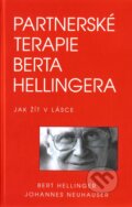 Kniha: Partnerské terapie Berta Hellingera (Bert Hellinger a Johannes Neuhauser). Pragma, 2005 Kniha: Partnerské terapie Berta Hellingera (Bert Hellinger a Johannes Neuhauser). Pragma, 2005