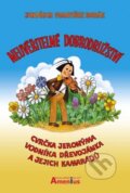 Kniha: Neuvěřitelné dobrodružství cvrčka Jeronýma, vodníka Dřevojánka a jejich kamarádů (Jindřich František Bobák). Amenius Kniha: Neuvěřitelné dobrodružství cvrčka Jeronýma, vodníka Dřevojánka a jejich kamarádů (Jindřich František Bobák). Amenius