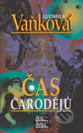 Kniha: Čas čarodějů (Ludmila Vaňková). Šulc - Švarc, 2010 Kniha: Čas čarodějů (Ludmila Vaňková). Šulc - Švarc, 2010