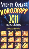 Kniha: Sydney Omarr - Horoskopy 2011 (Trish MacGregorová). Aktuell, 2010 Kniha: Sydney Omarr - Horoskopy 2011 (Trish MacGregorová). Aktuell, 2010