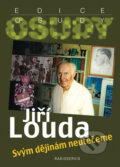Kniha: Svým dějinám neutečeme (Jiří Louda). Radioservis, 2010 Kniha: Svým dějinám neutečeme (Jiří Louda). Radioservis, 2010
