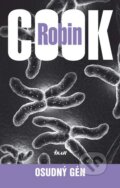 Kniha: Osudný gén (Robin Cook). Ikar, 2010 Kniha: Osudný gén (Robin Cook). Ikar, 2010