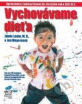 Kniha: Vychovávame dieťa (Jamie Loher a kolektív), 2010 Kniha: Vychovávame dieťa (Jamie Loher a kolektív), 2010