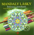 Kniha: Mandaly lásky (Lucie Hrochová). Bhakti, 2010 Kniha: Mandaly lásky (Lucie Hrochová). Bhakti, 2010