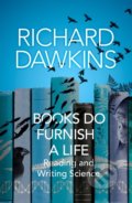Kniha: Books do Furnish a Life (Richard Dawkins). Bantam Press, 2021 Kniha: Books do Furnish a Life (Richard Dawkins). Bantam Press, 2021