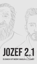 Kniha: Jozef 2.1 (Autorský kolektiv). Postoj Media, 2021 Kniha: Jozef 2.1 (Autorský kolektiv). Postoj Media, 2021