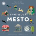 Kniha: Prvé slová - Mesto (Svojtka&Co.). Svojtka&Co., 2021 Kniha: Prvé slová - Mesto (Svojtka&Co.). Svojtka&Co., 2021