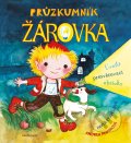 Kniha: Průzkumník Žárovka (Pavla Etrychová). Mladá fronta, 2021 Kniha: Průzkumník Žárovka (Pavla Etrychová). Mladá fronta, 2021