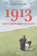1913 - Léto jednoho století - Florian Illies, 2021