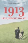 Kniha: 1913 - Léto jednoho století (Florian Illies), 2021 Kniha: 1913 - Léto jednoho století (Florian Illies), 2021