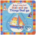 Kniha: Baby's Very First Slide and See Things That Go (Fiona Watt), 2021 Kniha: Baby's Very First Slide and See Things That Go (Fiona Watt), 2021