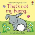 Kniha: That's Not My Bunny (Fiona Watt). Usborne, 2021 Kniha: That's Not My Bunny (Fiona Watt). Usborne, 2021