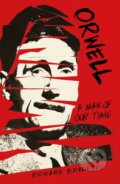 Kniha: Orwell (Richard Bradford). Bloomsbury, 2021 Kniha: Orwell (Richard Bradford). Bloomsbury, 2021