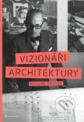 Kniha: Vizionáři architektury (Veronika Lásková), 2021 Kniha: Vizionáři architektury (Veronika Lásková), 2021