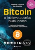 Kniha: Bitcoin a jiné kryptopeníze budoucnosti (Dominik Stroukal a Jan Skalický). Grada, 2021 Kniha: Bitcoin a jiné kryptopeníze budoucnosti (Dominik Stroukal a Jan Skalický). Grada, 2021