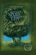 Kniha: Rozprávky spod slovanskej lipy (Peter Mišák a Peter Vrlík). Vydavateľstvo Matice slovenskej, 2021 Kniha: Rozprávky spod slovanskej lipy (Peter Mišák a Peter Vrlík). Vydavateľstvo Matice slovenskej, 2021