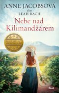 Kniha: Nebe nad Kilimandžárem (Anne Jacobs), 2021 Kniha: Nebe nad Kilimandžárem (Anne Jacobs), 2021