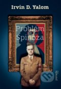 Kniha: Problém Spinoza (Irvin D. Yalom), 2021 Kniha: Problém Spinoza (Irvin D. Yalom), 2021