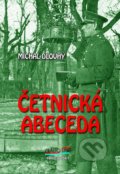 Kniha: Četnická abeceda (Michal Dlouhý). Pragoline, 2021 Kniha: Četnická abeceda (Michal Dlouhý). Pragoline, 2021