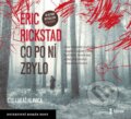Audiokniha: Co po ní zbylo (Erik Rickstad). Témbr, 2021 Audiokniha: Co po ní zbylo (Erik Rickstad). Témbr, 2021