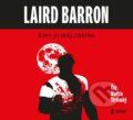 Audiokniha: Krev je můj chleba (Laird Barron). Témbr, 2021 Audiokniha: Krev je můj chleba (Laird Barron). Témbr, 2021