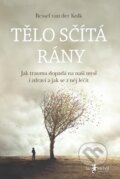 E-kniha: Tělo sčítá rány (Bessel van der Kolk). Jan Melvil publishing, 2021 E-kniha: Tělo sčítá rány (Bessel van der Kolk). Jan Melvil publishing, 2021