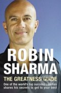 The Greatness Guide - Robin Sharma, 2006