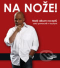 Kniha: Na nože! - Malé album receptů (červený) (Ikar CZ). Ikar CZ, 2010 Kniha: Na nože! - Malé album receptů (červený) (Ikar CZ). Ikar CZ, 2010