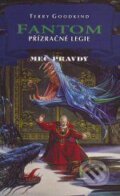Kniha: Fantom X. - Přízračné legie (Terry Goodkind). Classic, 2007 Kniha: Fantom X. - Přízračné legie (Terry Goodkind). Classic, 2007