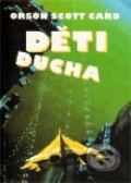 Kniha: Děti ducha (Orson Scott Card). Laser books, 2002 Kniha: Děti ducha (Orson Scott Card). Laser books, 2002