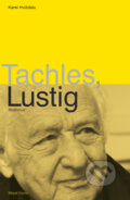 Kniha: Tachles, Lustig (Karel Hvížďala). Mladá fronta, 2010 Kniha: Tachles, Lustig (Karel Hvížďala). Mladá fronta, 2010