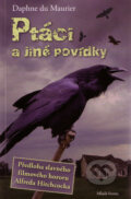 Kniha: Ptáci a jiné povídky (Daphne du Maurier). Mladá fronta, 2010 Kniha: Ptáci a jiné povídky (Daphne du Maurier). Mladá fronta, 2010