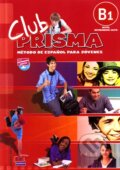 Kniha: Club Prisma B1 - Libro del alumno (Edinumen). Edinumen, 2009 Kniha: Club Prisma B1 - Libro del alumno (Edinumen). Edinumen, 2009