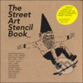 The Street Art Stencil Book, Laurence King Publishing, 2010
