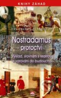 Kniha: Nostradamus - Proroctví pro 21. století (Jean-Charles De Fontburne). Alpress, 2010 Kniha: Nostradamus - Proroctví pro 21. století (Jean-Charles De Fontburne). Alpress, 2010