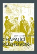 Kniha: Chápající rozhovor (Jean-Claude Kaufmann). SLON, 2010 Kniha: Chápající rozhovor (Jean-Claude Kaufmann). SLON, 2010