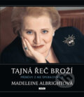 Kniha: Tajná řeč broží (Madeleine Albright). Práh, 2010 Kniha: Tajná řeč broží (Madeleine Albright). Práh, 2010