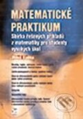 Kniha: Matematické praktikum (Miloš Kaňka). Ekopress, 2010 Kniha: Matematické praktikum (Miloš Kaňka). Ekopress, 2010
