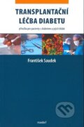 Kniha: Transplantační léčba diabetu (František Saudek). Maxdorf, 2010 Kniha: Transplantační léčba diabetu (František Saudek). Maxdorf, 2010
