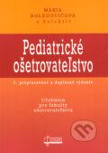 Kniha: Pediatrické ošetrovateľstvo (Mária Boledovičová a kolektív). Osveta, 2010 Kniha: Pediatrické ošetrovateľstvo (Mária Boledovičová a kolektív). Osveta, 2010