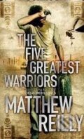 Kniha: The Five Greatest Warriors (Matthew Reilly). Orion, 2010 Kniha: The Five Greatest Warriors (Matthew Reilly). Orion, 2010