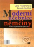 Kniha: Moderní učebnice němčiny (Věra Höppnerová). NS Svoboda, 2010 Kniha: Moderní učebnice němčiny (Věra Höppnerová). NS Svoboda, 2010