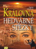 Kniha: Královna Hedvábné stezky (Agnes Imhof). NS Svoboda, 2010 Kniha: Královna Hedvábné stezky (Agnes Imhof). NS Svoboda, 2010