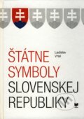 Kniha: Štátne symboly Slovenskej republiky (Ladislav Vrtel). VEDA, 2010 Kniha: Štátne symboly Slovenskej republiky (Ladislav Vrtel). VEDA, 2010